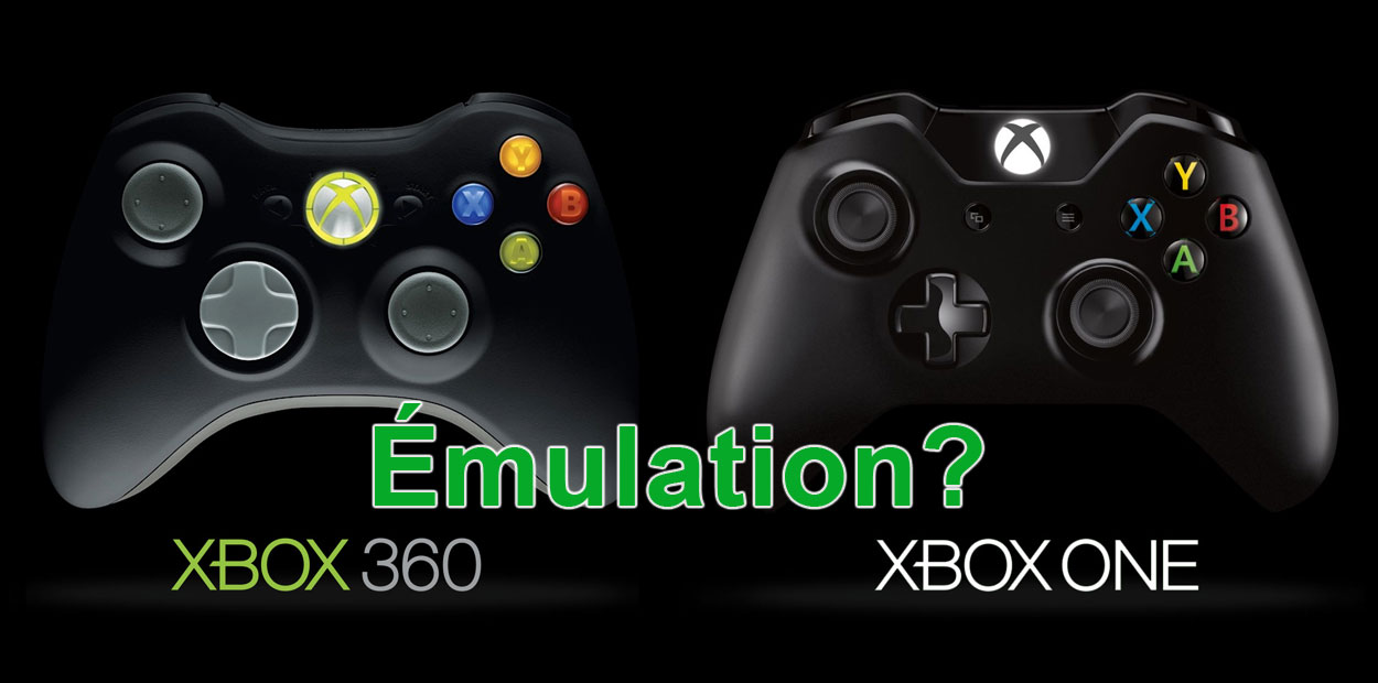 Émulation Xbox One - Xbox 360