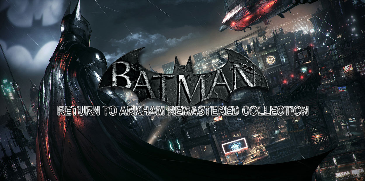 batman return to arkham remastered collection