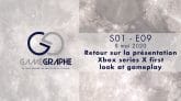 Game Graphe - S01 - E09 - Retour sur la présentation Xbox series X first look at gameplay