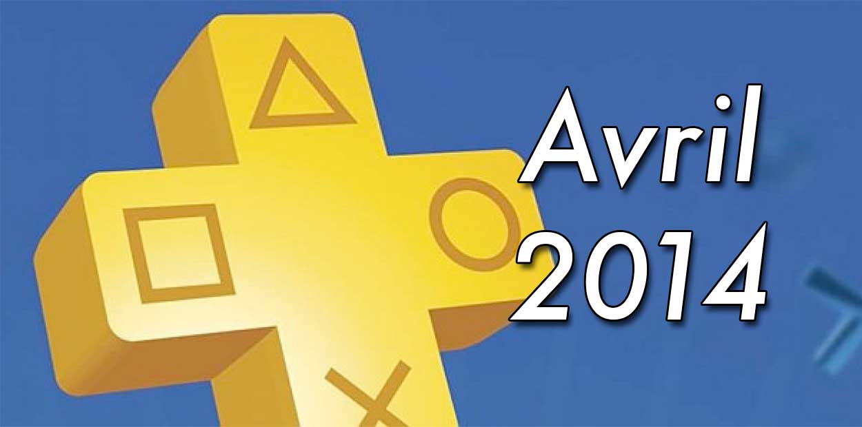 Jeux Gratuits PlayStation Plus Avril 2014