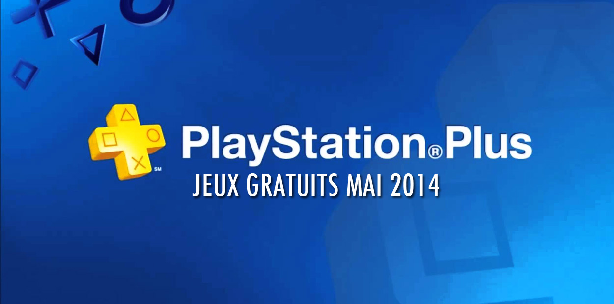 PlayStation Plus Mai 2014