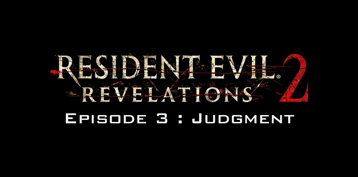 resident evil revelations 2 episode 3 judgment test ps4