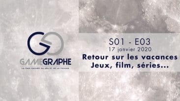 Podcast Game Graphe - S01 - E03 - Retour sur les vacances