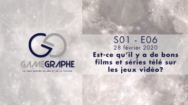 Game Graphe S01-E06, 29 février 2020