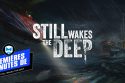 intro premieres minutes still wakes the deep